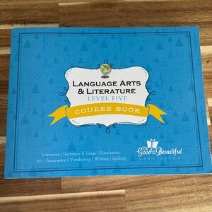 The Good and The Beautiful Language Arts & Literature Level Five Course Book